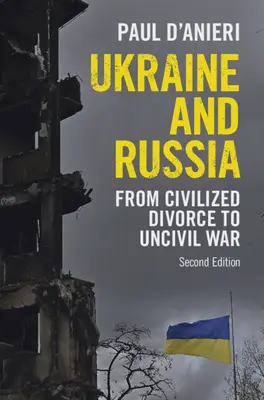 Ukrajina a Rusko: Od civilizovaného rozvodu k občianskej vojne - Ukraine and Russia: From Civilized Divorce to Uncivil War