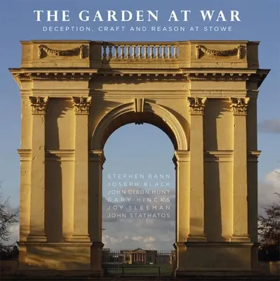 Záhrada vo vojne: klamstvo, remeslo a rozum v Stowe - The Garden at War: Deception, Craft and Reason at Stowe