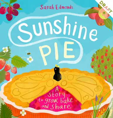 Slnečný koláč: Príbeh na pestovanie, pečenie a zdieľanie - Sunshine Pie: A Story to Grow, Bake and Share