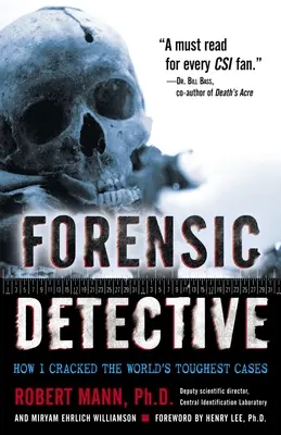 Forenzný detektív: Ako som rozlúskol najťažšie prípady na svete - Forensic Detective: How I Cracked the World's Toughest Cases