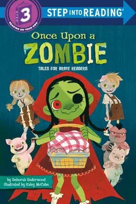 Kedysi dávno zombie: Príbehy pre odvážnych čitateľov - Once Upon a Zombie: Tales for Brave Readers