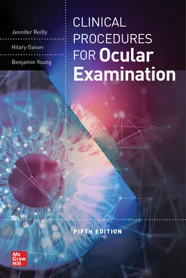 Klinické postupy pri očnom vyšetrení, piate vydanie - Clinical Procedures for the Ocular Examination, Fifth Edition