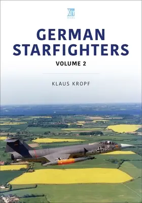 Nemecké hviezdne stíhačky: Farebný príbeh: výcvik a služba - German Starfighters: The Story in Colour: Training and Service