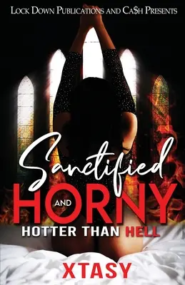 Posvätený a nadržaný - Sanctified and Horny