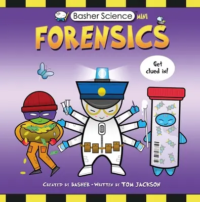 Basher Science Mini: Kriminalistika - Basher Science Mini: Forensics
