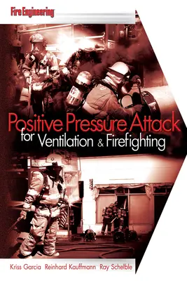 Útok s pozitívnym tlakom pre ventiláciu a hasenie požiarov - Positive Pressure Attack for Ventilation & Firefighting