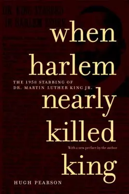 Keď Harlem takmer zabil kráľa: Martin Luther King, Jr. - When Harlem Nearly Killed King: The 1958 Stabbing of Dr. Martin Luther King, Jr.