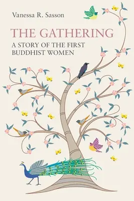 Zhromaždenie: Príbeh prvých budhistických žien - The Gathering: A Story of the First Buddhist Women