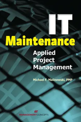 Údržba: Aplikovaný projektový manažment - It Maintenance: Applied Project Management