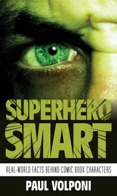 Inteligentný superhrdina: Skutočné fakty o komiksových postavách - Superhero Smart: Real-World Facts behind Comic Book Characters
