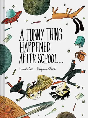 A Funny Thing Happened After School . . - A Funny Thing Happened After School . . .