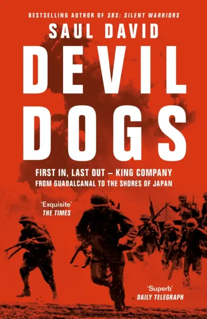 Diabolskí psi - Prvý prichádza, posledný odchádza - Kráľovská rota od Guadalcanalu po brehy Japonska - Devil Dogs - First in, Last out - King Company from Guadalcanal to the Shores of Japan