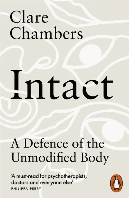 Intact - Obrana nemodifikovaného tela - Intact - A Defence of the Unmodified Body