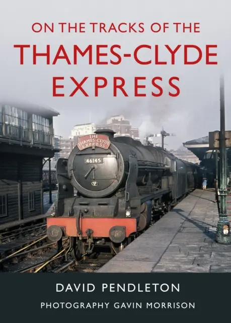 Na koľajniciach expresu Temža-Clyde - On The Tracks Of The Thames-Clyde Express