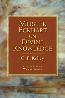 Meister Eckhart o božskom poznaní - Meister Eckhart on Divine Knowledge