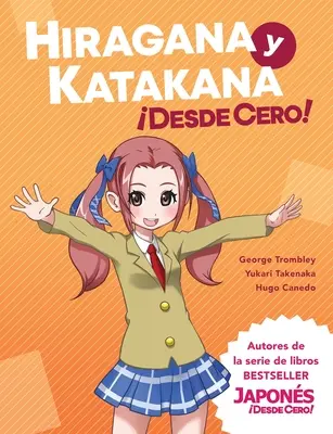 Hiragana y Katakana Desde Cero!: Katakana: Mtodos Probados para Aprender los Sistemas Japoneses Hiragana y Katakana con Ejercicios Integrados y Hoja de Respue - Hiragana y Katakana Desde Cero!: Mtodos Probados para Aprender los Sistemas Japoneses Hiragana y Katakana con Ejercicios Integrados y Hoja de Respue