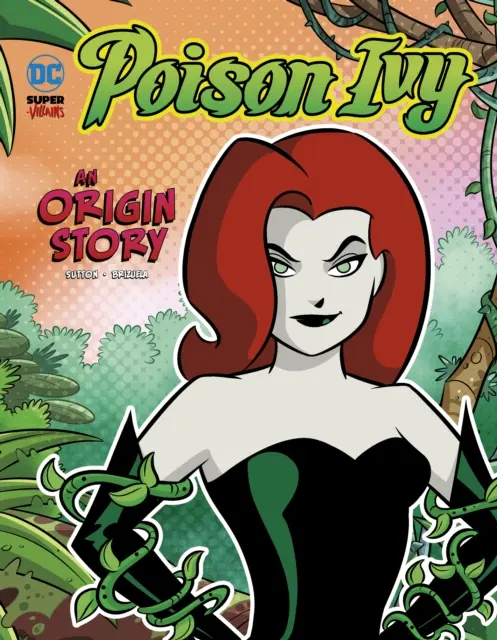 Poison Ivy - Príbeh o pôvode - Poison Ivy - An Origin Story