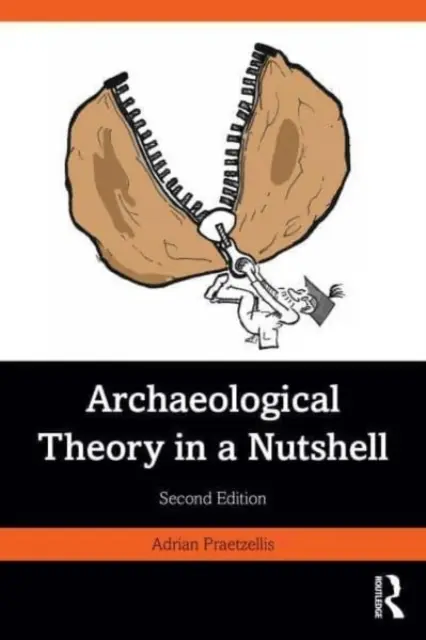Archeologická teória v kocke - Archaeological Theory in a Nutshell
