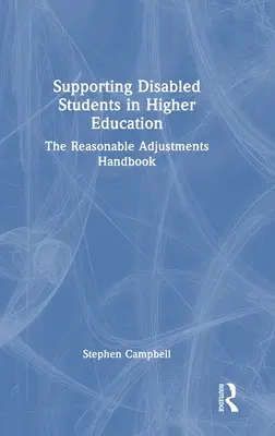 Podpora študentov so zdravotným postihnutím vo vysokoškolskom vzdelávaní: Príručka o primeraných úpravách - Supporting Disabled Students in Higher Education: The Reasonable Adjustments Handbook