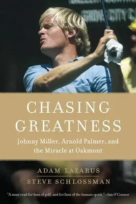 Honba za veľkosťou: Johnny Miller, Arnold Palmer a zázrak v Oakmonte - Chasing Greatness: Johnny Miller, Arnold Palmer, and the Miracle at Oakmont