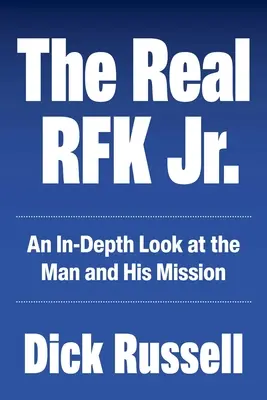 Skutočný Rfk Jr.: Skutočný RFK: Skúšky bojovníka za pravdu - The Real Rfk Jr.: Trials of a Truth Warrior