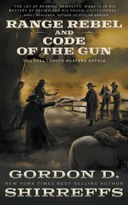 Rebel z diaľky a Kód zbrane: Dva celovečerné westernové romány - Range Rebel and Code of the Gun: Two Full Length Western Novels