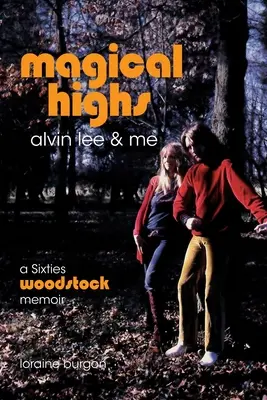 Magické vzostupy - Alvin Lee a ja - Magical Highs - Alvin Lee & Me