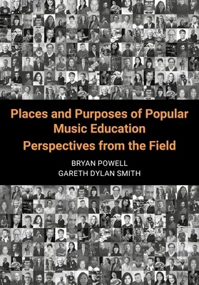 Miesta a ciele populárneho hudobného vzdelávania: Perspektívy z terénu - Places and Purposes of Popular Music Education: Perspectives from the Field