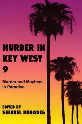 Vraždy na Key Weste 9 - Vraždy a chaos v raji - Murder In Key West 9-Murder and Mayhem in Paradise