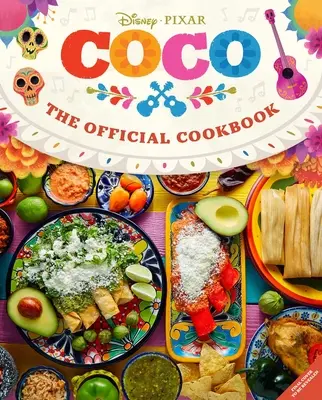 Coco: Oficiálna kuchárska kniha - Coco: The Official Cookbook