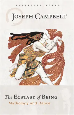 Extáza bytia: Mytológia a tanec - The Ecstasy of Being: Mythology and Dance