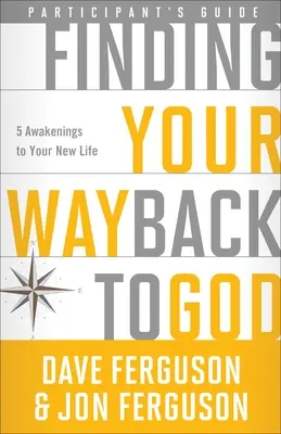 Nájsť cestu späť k Bohu: Päť prebudení k novému životu - Finding Your Way Back to God: Five Awakenings to Your New Life