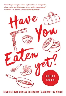 Už ste jedli: Príbehy z čínskych reštaurácií po celom svete - Have You Eaten Yet: Stories from Chinese Restaurants Around the World