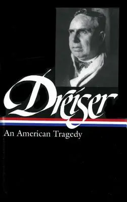 Theodore Dreiser: Americká tragédia (LOA #140) - Theodore Dreiser: An American Tragedy (LOA #140)
