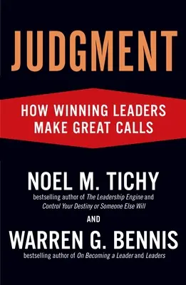 Rozsudok: Ako víťazní lídri robia skvelé rozhodnutia - Judgment: How Winning Leaders Make Great Calls