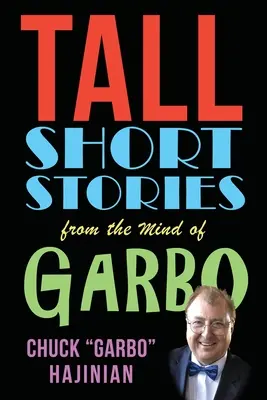 Vysoké krátke príbehy z mysle Garbo - Tall Short Stories from the Mind of Garbo