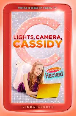 Svetlá, kamera, Cassidy: Hacked - Lights, Camera, Cassidy: Hacked