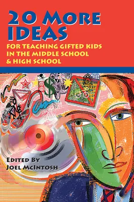 Ďalších 20 nápadov na vyučovanie nadaných detí na strednej a vysokej škole - 20 More Ideas for Teaching Gifted Kids in the Middle School and High School