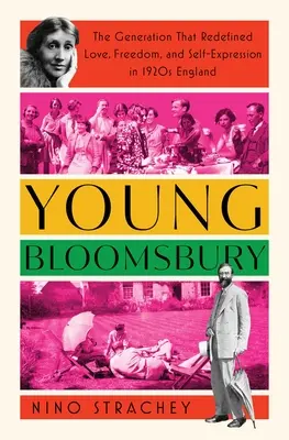 Mladá Bloomsbury: Generácia, ktorá v 20. rokoch 20. storočia v Anglicku nanovo definovala lásku, slobodu a sebavyjadrenie - Young Bloomsbury: The Generation That Redefined Love, Freedom, and Self-Expression in 1920s England