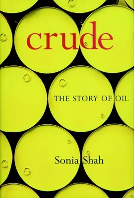 Surová ropa: Príbeh ropy - Crude: The Story of Oil