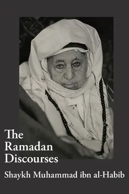 Ramadánové rozpravy šejka Muhammada ibn al-Habiba - The Ramadan Discourses of Shaykh Muhammad ibn al-Habib