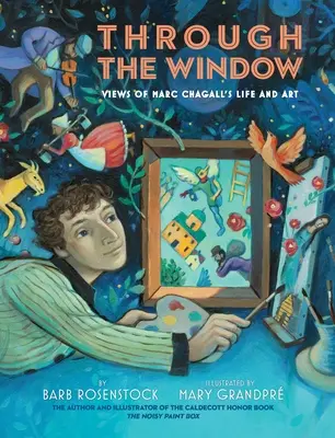 Cez okno: Pohľad na život a umenie Marca Chagalla - Through the Window: Views of Marc Chagall's Life and Art