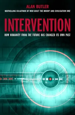 Zásah: Vydanie knihy o zásahu do života človeka, ktorý sa narodil v roku 1914 v USA: Ako ľudstvo z budúcnosti zmenilo svoju vlastnú minulosť - Intervention: How Humanity from the Future Has Changed Its Own Past
