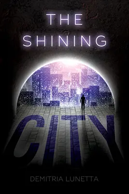 Žiarivé mesto (Malcolm Walker, kniha 2) - The Shining City (Malcolm Walker, Book 2)