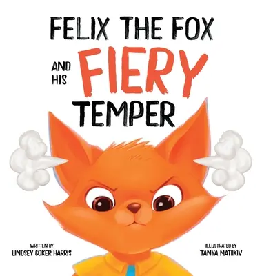 Lišiak Felix a jeho ohnivá povaha - Felix the Fox and his Fiery Temper