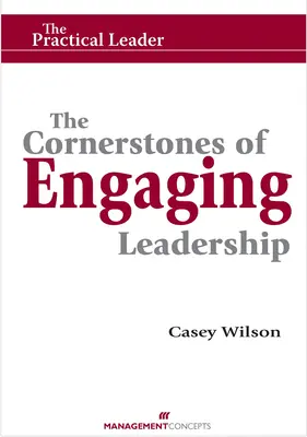 Základné kamene angažovaného vedenia - The Cornerstones of Engaging Leadership