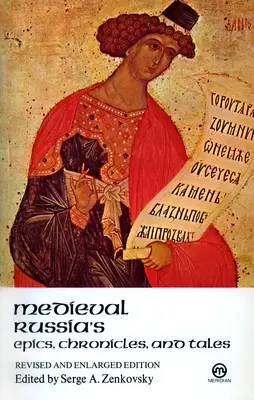 Stredoveké ruské eposy, kroniky a rozprávky - Medieval Russia's Epics, Chronicles, and Tales