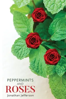 Mäta a ruže - Peppermints and Roses
