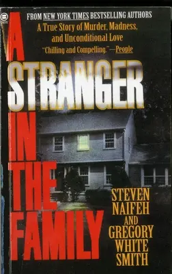 Cudzinec v rodine: Príbeh o vražde, šialenstve a bezpodmienečnej láske - A Stranger in the Family: A True Story of Murder, Madness, and Unconditional Love