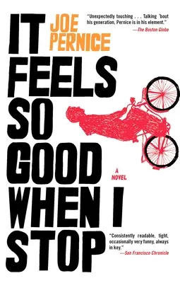 Je to taký dobrý pocit, keď sa zastavím - It Feels So Good When I Stop
